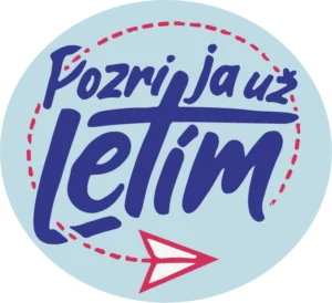 Pozri, ja už letím
